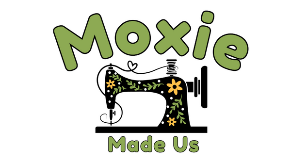 Moxie Made Us